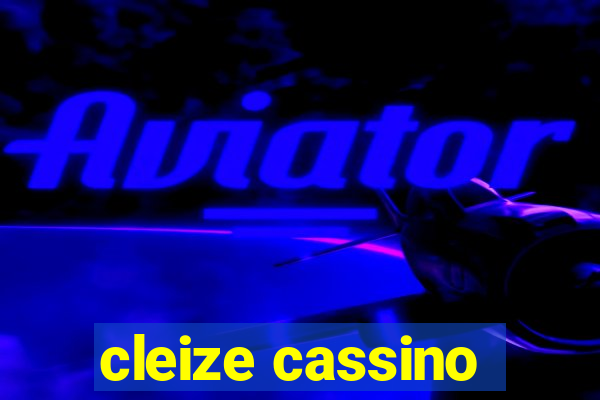 cleize cassino